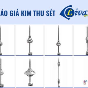 Báo Giá Kim Thu Sét Liva Chính Hãng - Giá Tốt