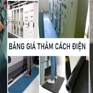 Bảng Giá Thảm Cách Điện Hạ Áp - Trung Thế