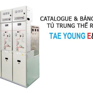 Bảng Giá Tủ Trung Thế TaeYoung - Catalogue