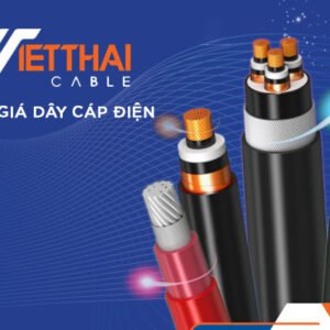 Bảng Giá Cáp Điện Việt Thái - Cập Nhật Giá Tốt