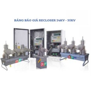 Bảng Báo Giá Recloser 24kV 35kV