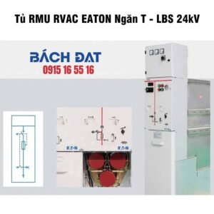 Tủ RMU RVAC EATON Ngăn T - LBS 24kV